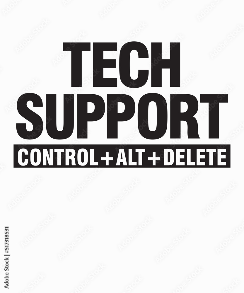 Obraz premium Tech Support control alt deleteis a vector design for printing on various surfaces like t shirt, mug etc. 