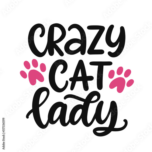 Crazy Cat Lady lettering with dog footprint, kitten paws
