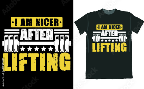 I am Nicer After Lifting T Shirt Design