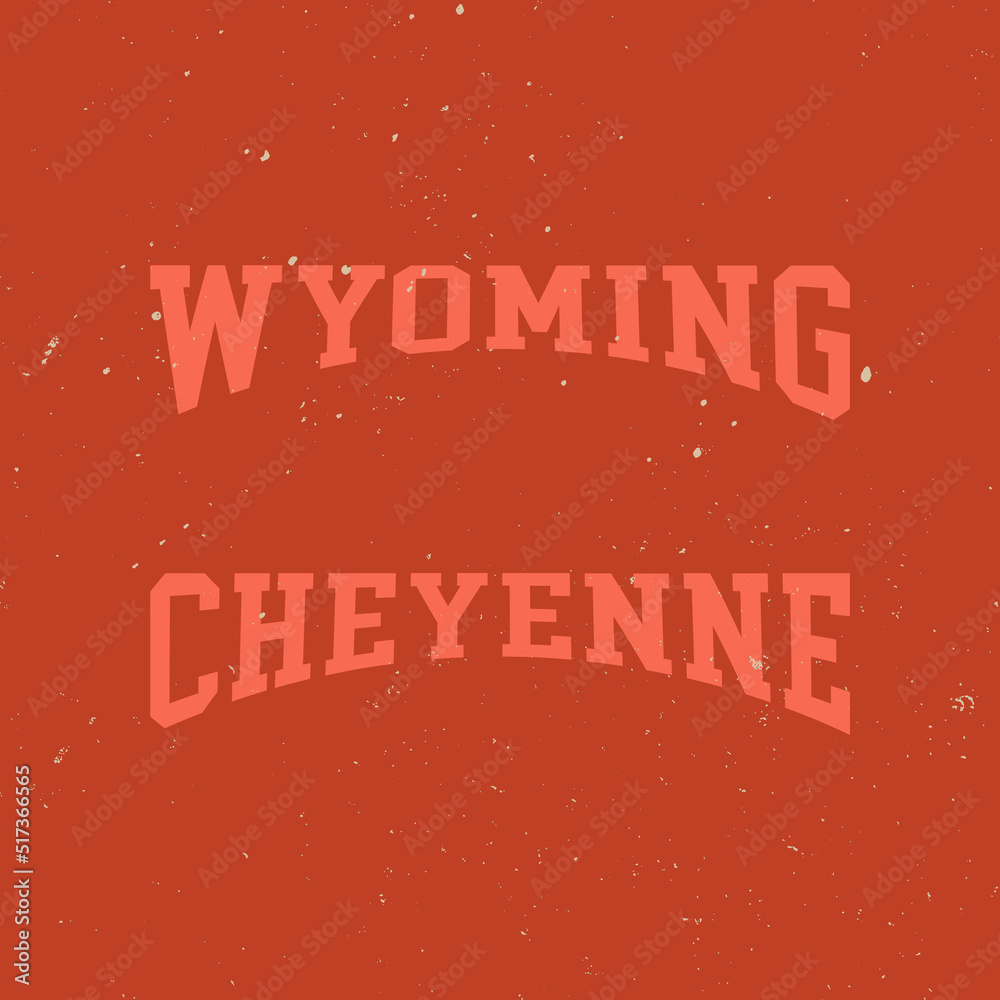 Athletic team state of Cheyenne, Wyoming. Typography graphics for sportswear and apparel. Vector print design.