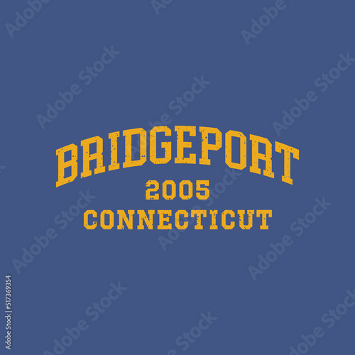 Bridgeport, Connecticut design for t-shirt. College tee shirt print. Typography graphics for sportswear and apparel. Vector illustration.