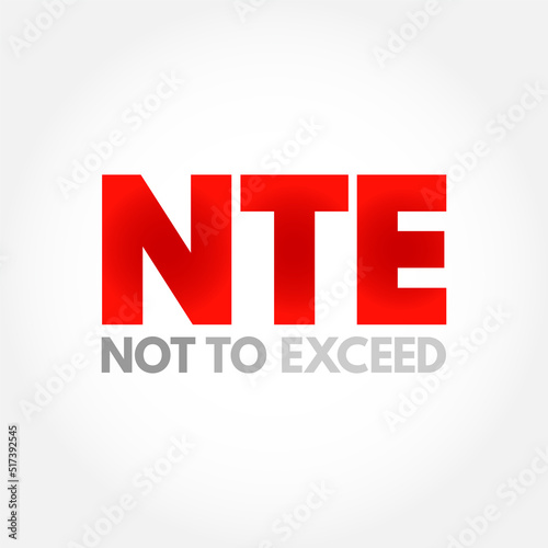 Free Download NTE Not To Exceed - type of contract that is allowed a contractor issue bills to an owner, acronym text concept background - GFXLoad