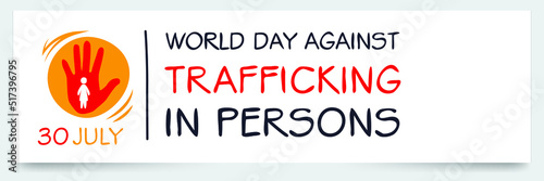 World Day against Trafficking in Persons, held on 30 July. 