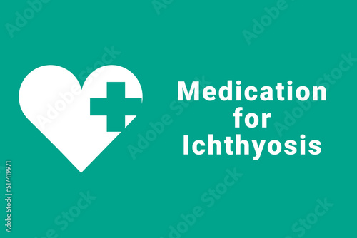 Ichthyosis disease concept. Ichthyosis logo on a green background. Heart and medical cross next to inscription. Illustration symbolizes disease Ichthyosis photo
