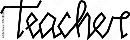 Teacher cursive lettering