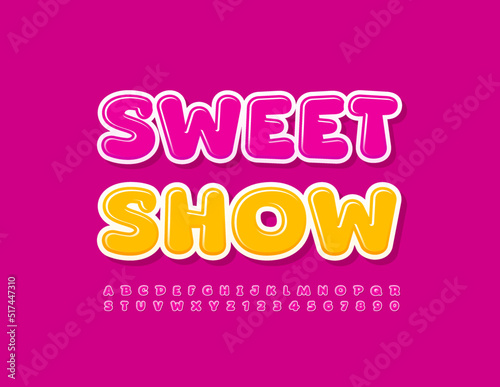 Vector bright sign Sweet Show with Cute Kids Font. Glossy Pink Alphabet Letters and Numbers set