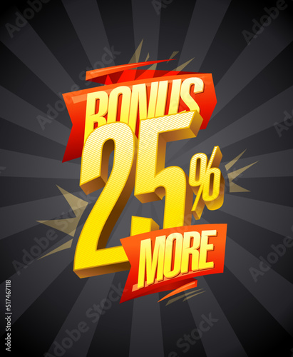 Bonus 25 percents more, bonus web banner design