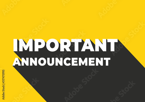Important Announcement text with long shadow. Simple minimal typography banner vector illustration