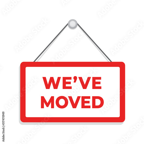 Red sign we have moved on signboard with rope for business. Flat vector illustration on white background.