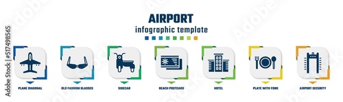 airport concept infographic design template. included plane diagonal, old fashion glasses, sidecar, beach postcard, hotel, plate with fork and knife cross, airport security portal icons and 7 option