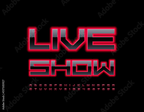 Vector neon banner Live Show. Modern creative Font. Glowing Alphabet Letters and Numbers set