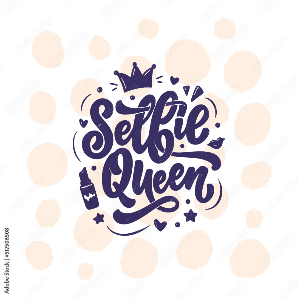 Selfie Queen lettering. Calligraphy fun design to print on tee, shirt, hoody, poster, sticker, card. Vector