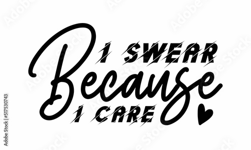 I swear because I care SVG Craft Design.
