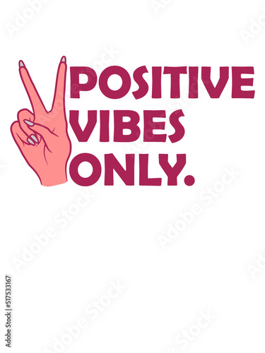 Zitat Positive Vibes Only 