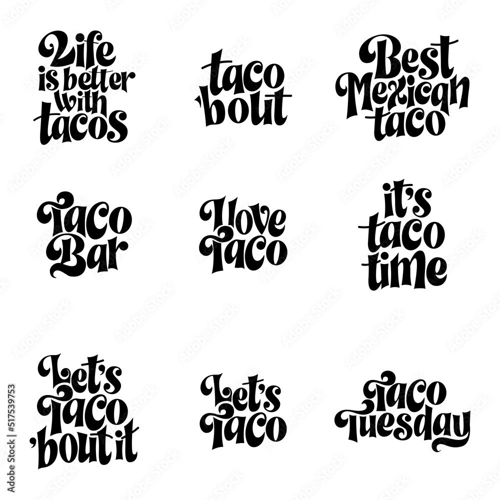 Taco phrase typography design. Funny quote hand drawn lettering. Food truck event stickers. Vector illustration Taco phrase typography design. Funny quote hand drawn lettering. Food truck event stickers. Vector illustration