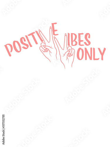 Motivation Positive Vibes Only 