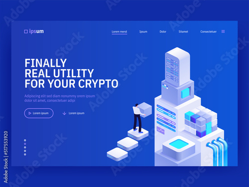 Finally real utility for your crypto isometric vector image on blue background. Blockchain in business. Services organization and apps. Web banner with space for text. Composition with 3d components