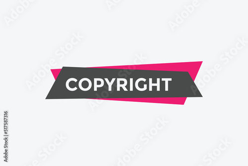 copyright text button. copyright speech bubble. label sign template
