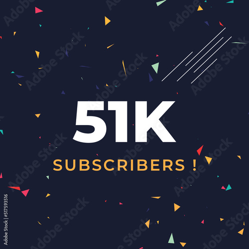 Thank you 51k or 51 thousand subscribers with colorful confetti background. Premium design for social site posts, social media story, web banner, poster, social media banner celebration.