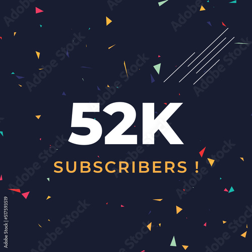 Thank you 52k or 52 thousand subscribers with colorful confetti background. Premium design for social site posts, social media story, web banner, poster, social media banner celebration.