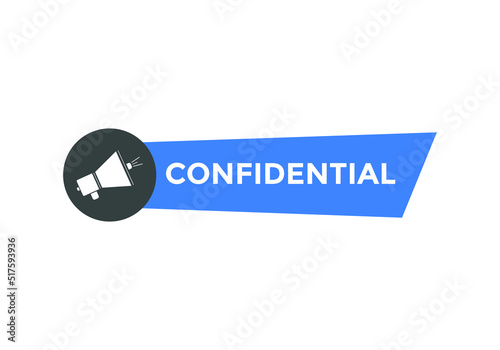 confidential text button. confidential speech bubble. label sign template
