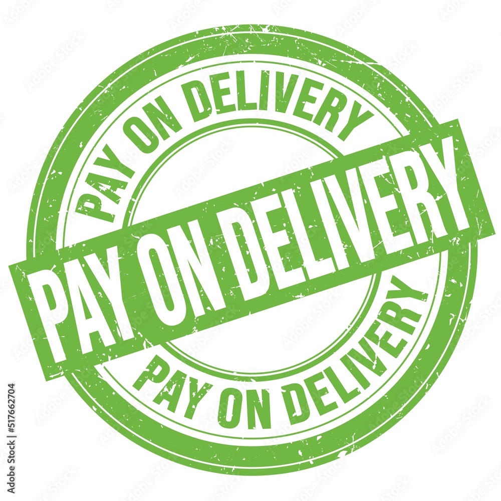 PAY ON DELIVERY text written on green round stamp sign PAY ON DELIVERY text written on green round stamp sign