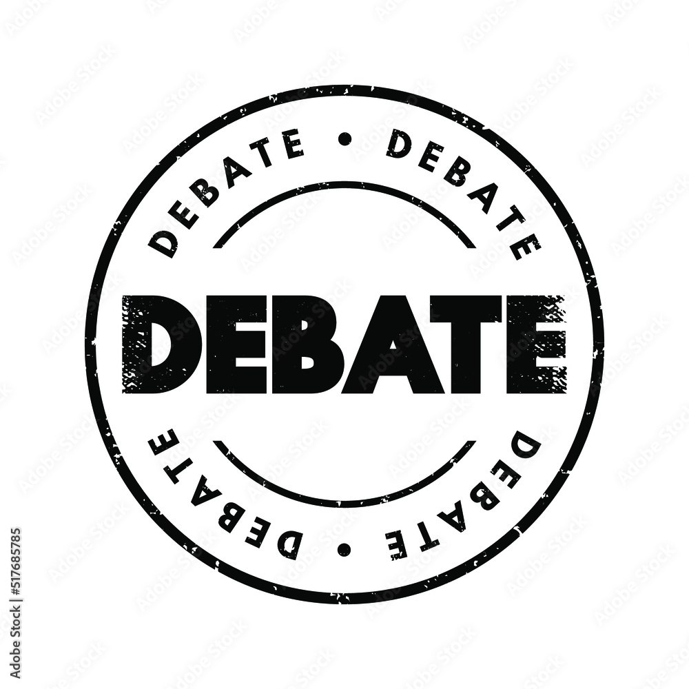 Debate - process that involves formal discourse on a particular topic, text concept stamp for presentations and reports