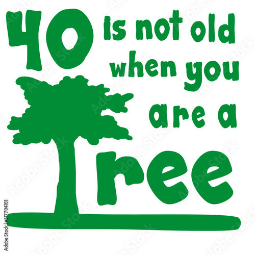 40 is not old