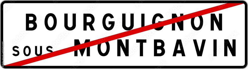 Panneau sortie ville agglomération Bourguignon-sous-Montbavin / Town exit sign Bourguignon-sous-Montbavin Panneau sortie ville agglomération Bourguignon-sous-Montbavin / Town exit sign Bourguignon-sous-Montbavin