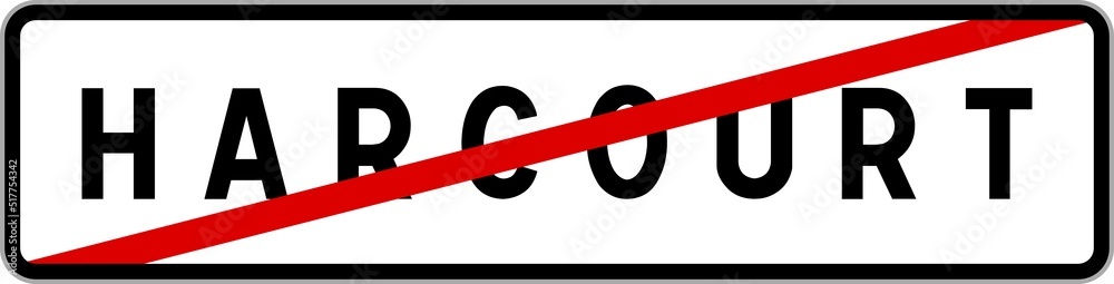 Panneau sortie ville agglomération Harcourt / Town exit sign Harcourt Panneau sortie ville agglomération Harcourt / Town exit sign Harcourt