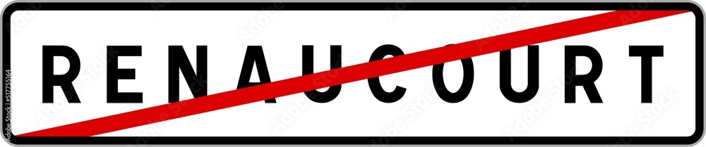 Fototapeta premium Panneau sortie ville agglomération Renaucourt / Town exit sign Renaucourt