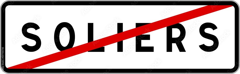 Panneau sortie ville agglomération Soliers / Town exit sign Soliers Panneau sortie ville agglomération Soliers / Town exit sign Soliers