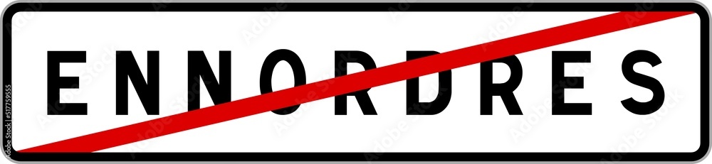 Panneau sortie ville agglomération Ennordres / Town exit sign Ennordres Panneau sortie ville agglomération Ennordres / Town exit sign Ennordres