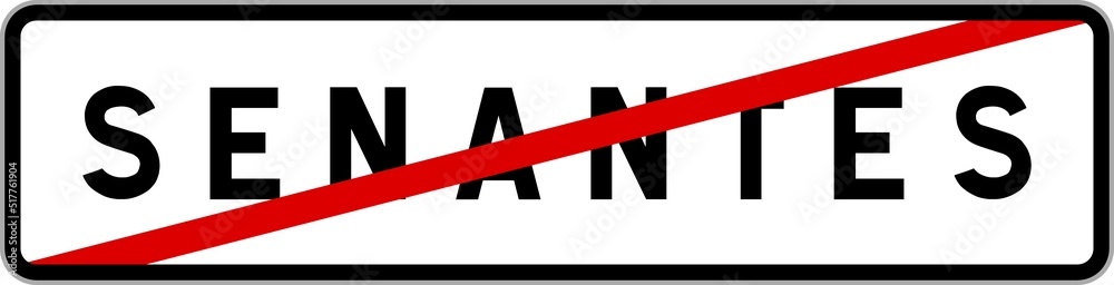 Panneau sortie ville agglomération Senantes / Town exit sign Senantes Panneau sortie ville agglomération Senantes / Town exit sign Senantes