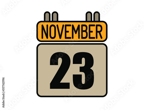 Day 23 November calendar icon. Calendar vector for November days isolated on white background.