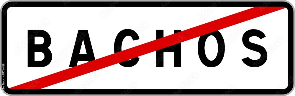 Panneau sortie ville agglomération Bachos / Town exit sign Bachos Panneau sortie ville agglomération Bachos / Town exit sign Bachos