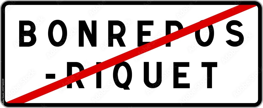 Panneau sortie ville agglomération Bonrepos-Riquet / Town exit sign Bonrepos-Riquet Panneau sortie ville agglomération Bonrepos-Riquet / Town exit sign Bonrepos-Riquet