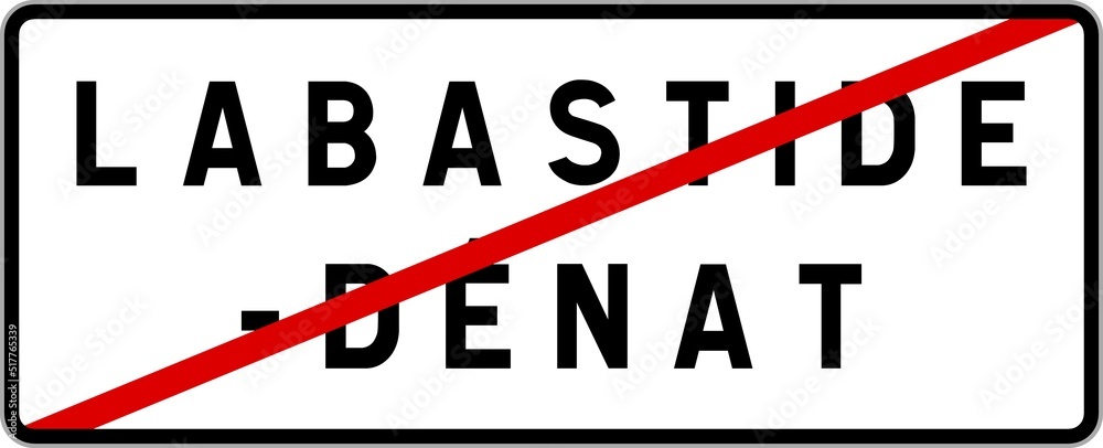 Panneau sortie ville agglomération Labastide-Dénat / Town exit sign Labastide-Dénat Panneau sortie ville agglomération Labastide-Dénat / Town exit sign Labastide-Dénat