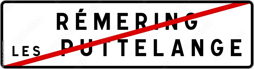 Panneau sortie ville agglomération Rémering-lès-Puttelange / Town exit sign Rémering-lès-Puttelange Panneau sortie ville agglomération Rémering-lès-Puttelange / Town exit sign Rémering-lès-Puttelange