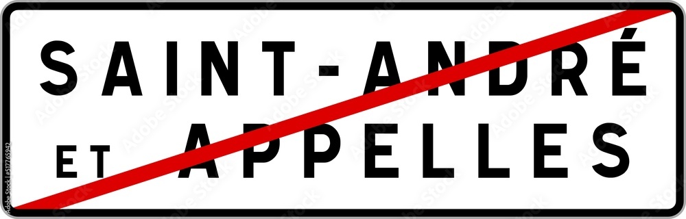 Panneau sortie ville agglomération Saint-André-et-Appelles / Town exit sign Saint-André-et-Appelles Panneau sortie ville agglomération Saint-André-et-Appelles / Town exit sign Saint-André-et-Appelles