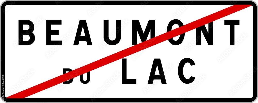Panneau sortie ville agglomération Beaumont-du-Lac / Town exit sign Beaumont-du-Lac Panneau sortie ville agglomération Beaumont-du-Lac / Town exit sign Beaumont-du-Lac