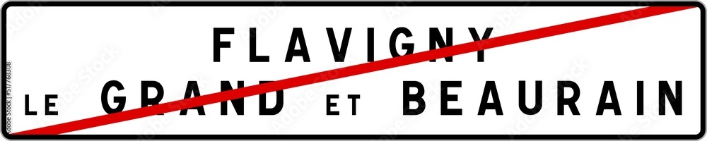 Panneau sortie ville agglomération Flavigny-le-Grand-et-Beaurain / Town exit sign Flavigny-le-Grand-et-Beaurain