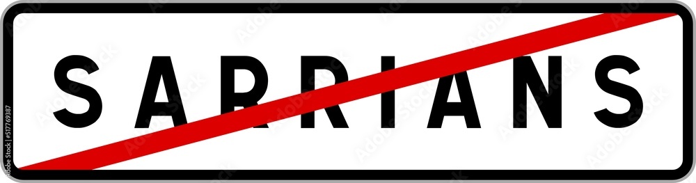 Panneau sortie ville agglomération Sarrians / Town exit sign Sarrians Panneau sortie ville agglomération Sarrians / Town exit sign Sarrians