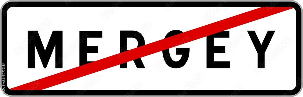 Panneau sortie ville agglomération Mergey / Town exit sign Mergey Panneau sortie ville agglomération Mergey / Town exit sign Mergey