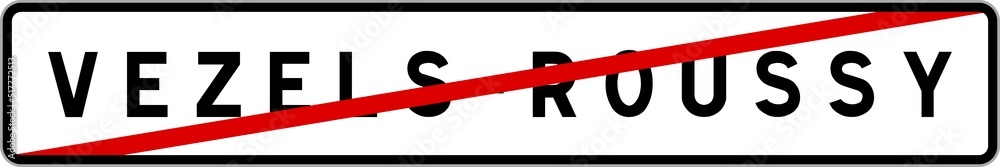 Panneau sortie ville agglomération Vezels-Roussy / Town exit sign Vezels-Roussy Panneau sortie ville agglomération Vezels-Roussy / Town exit sign Vezels-Roussy