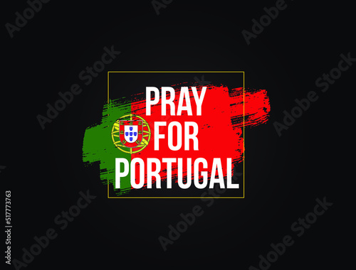 Pray For Portugal vector illustration. praying for Portugal effected by Flood, earthquake, wild fire and others natural disaster. 