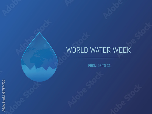 World Water Week is an annual day highlighting the importance of fresh water and making sustainable resource management. Vector illustration..