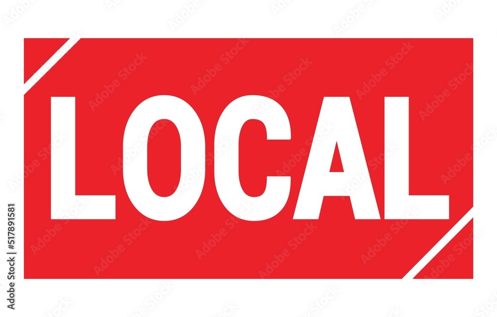 LOCAL text written on red stamp sign. LOCAL text written on red stamp sign.