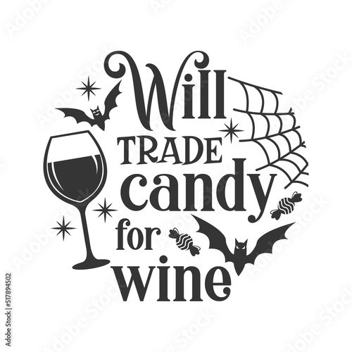 Will trade candy for wine farmhouse door hanger. Vector Halloween quote. Halloween round sign design. Round design on white background. 31 October party sign.