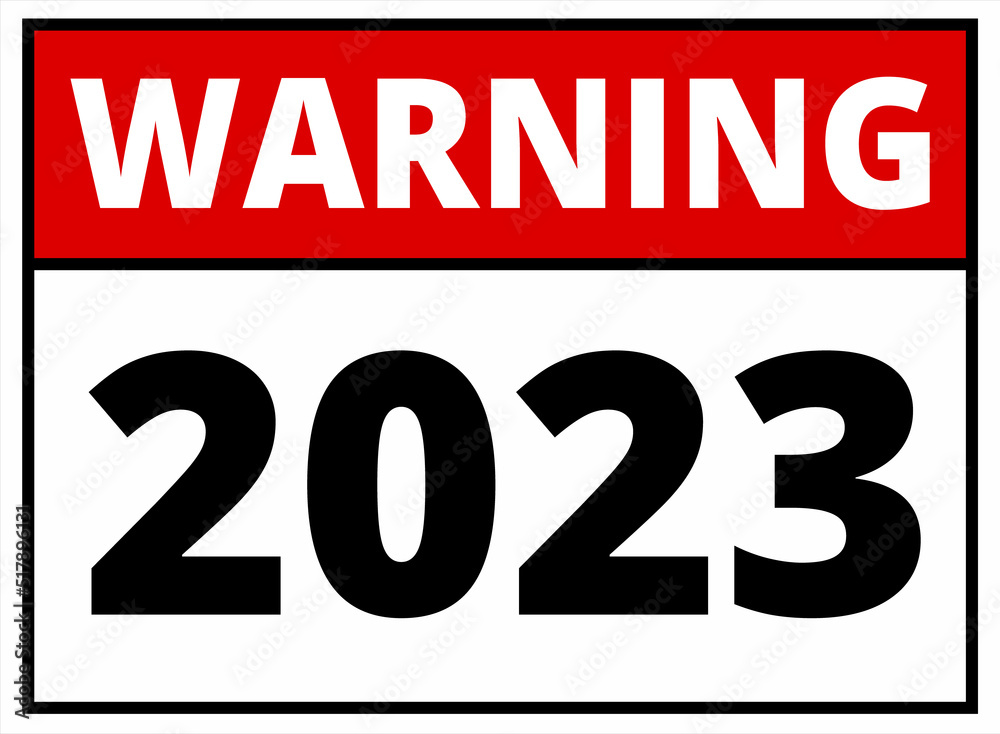 Information banner, warning 2023 year. The concept of the symbol of the New Year. Vector, illustration Information banner, warning 2023 year. The concept of the symbol of the New Year. Vector, illustration